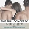 The Full Concerto by Annabel Joseph The Full Concerto by Annabel Joseph