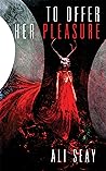 To Offer Her Pleasure by Ali Seay