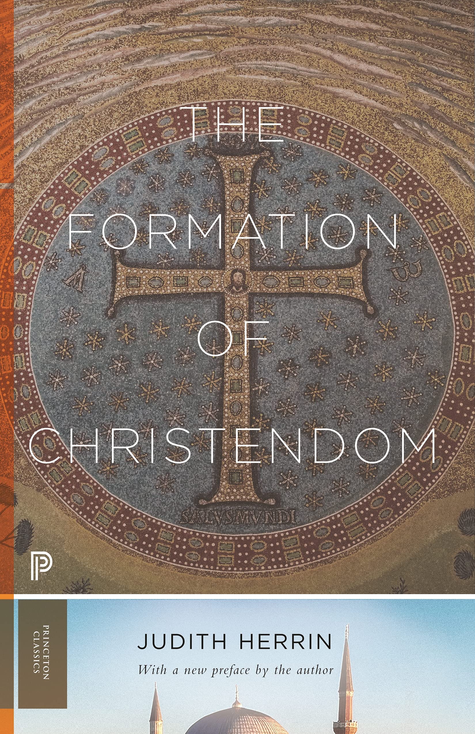 The Formation of Christendom (Princeton Classics Book 120)