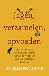 Jagen, verzamelen...