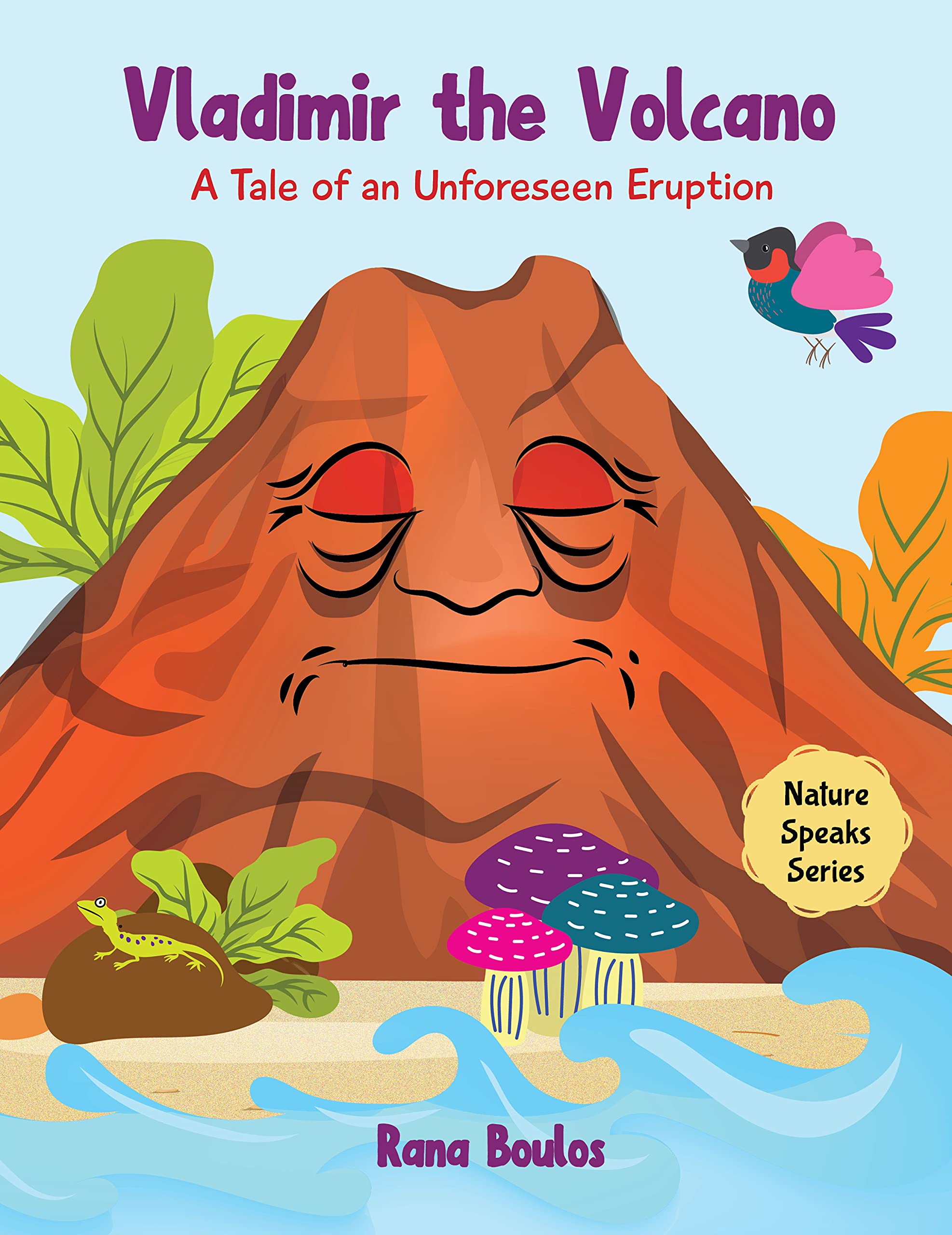 Vladimir The Volcano: A Tale of an Unforeseen Eruption (Nature Speaks Series)