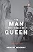 The Man Who Would Be Queen