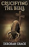 Crucifying the Bible