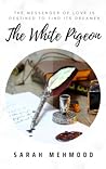 The White Pigeon The White Pigeon