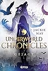 Underworld Chronicles - Gejagt by Jackie May