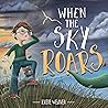 When The Sky Roars