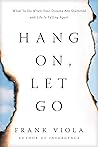 Hang On, Let Go: ...