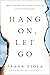 Hang On, Let Go by Frank Viola