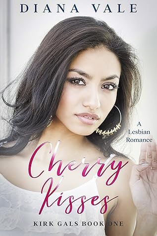 Cherry Kisses (Kirk Gals, #1) by Diana Vale