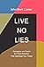 Live No Lies by John Mark Comer