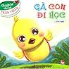 Gà con đi học : 2-6 tuổi