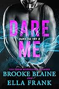 Dare Me (Dare to Try, #2)
