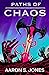 Paths of Chaos (The Broken Gods, #2)