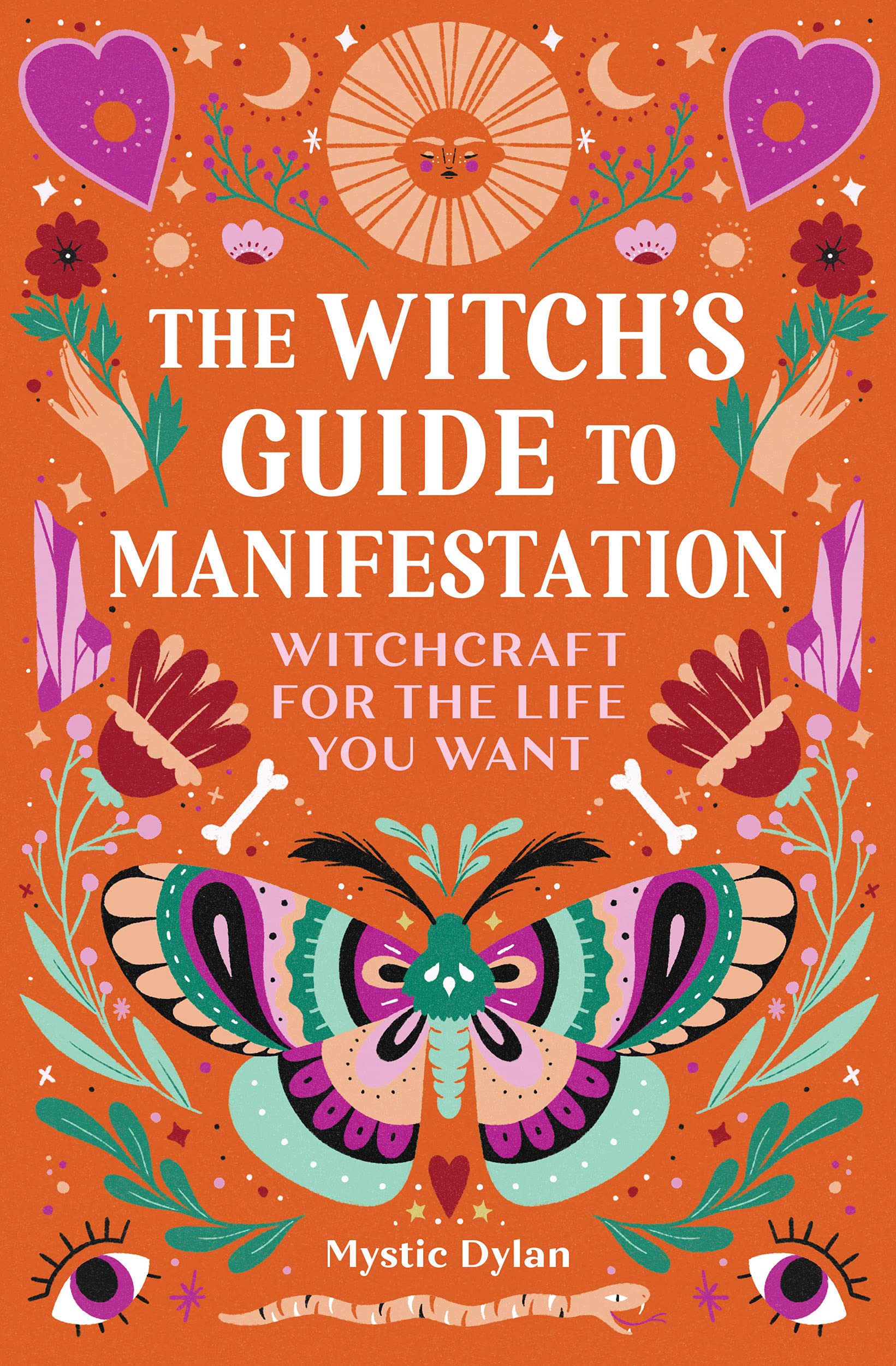 The Witch's Guide to Manifestation: Witchcraft for the Life You Want (Kindle Edition)