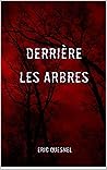 Derrière les arbres