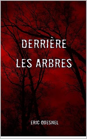 Derrière les arbres (French Edition)