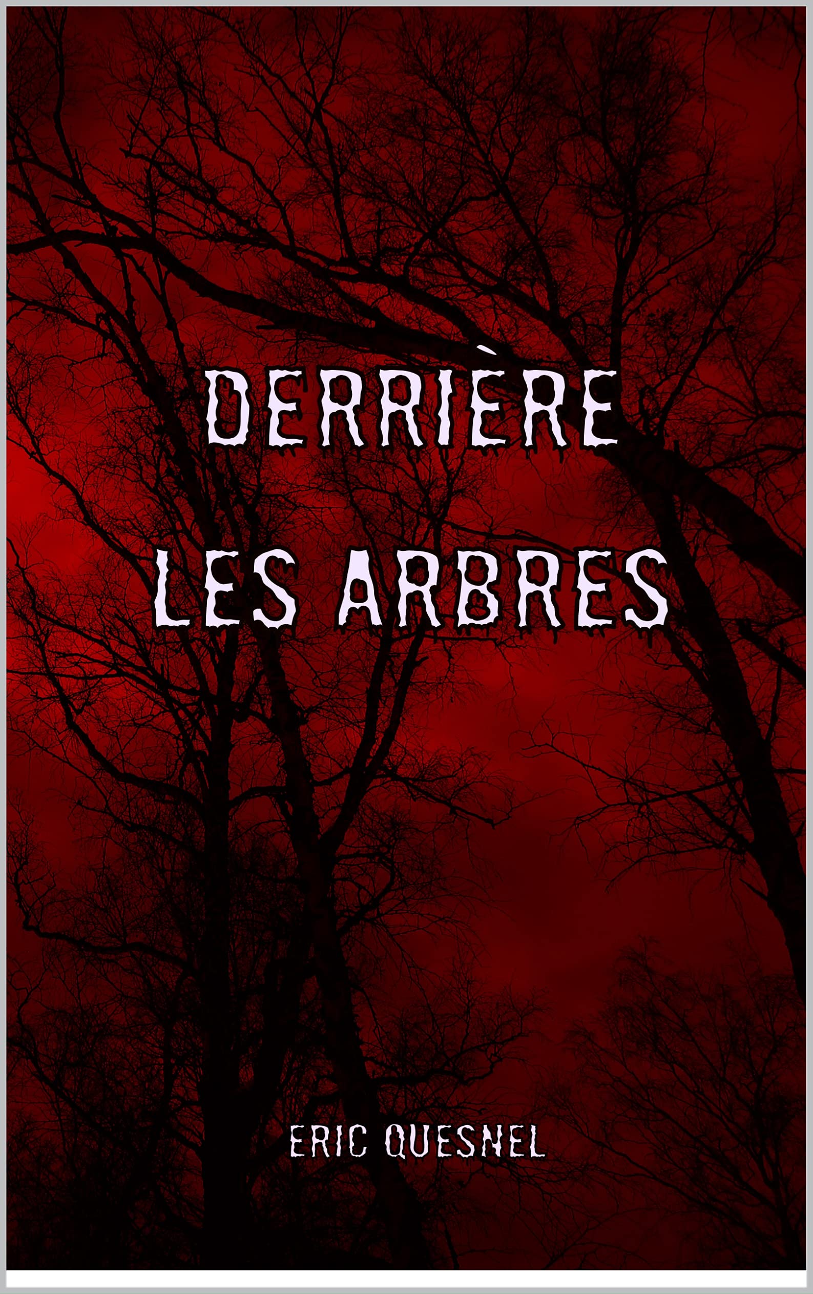 Derrière les arbres (French Edition)