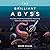 The Brilliant Abyss: True Tales of Exploring the Deep Sea, Discovering Hidden Life and Selling the Seabed