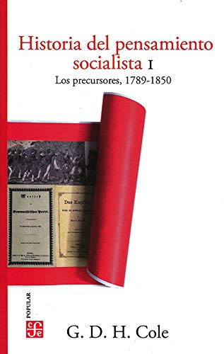 Historia del pensamiento socialista, I. Los precursores, 1789-1850 (Paperback)