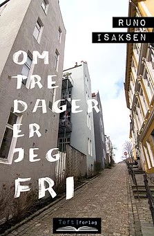 Om tre dager er jeg fri