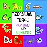 Azerbaijani Turkic Alphabet and Numbers (EnglishAzerbaijani Mingle Book 1)