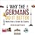Why the Germans Do it Better: Notes from a Grown-Up Country