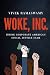 Woke, Inc.: Inside Corporate America's Social Justice Scam
