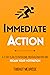 Immediate Action: A 7-Day Plan to Overcome Procrastination and Regain Your Motivation (Productivity Series)
