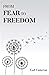 From Fear To Freedom