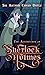 THE ADVENTURES OF SHERLOCK HOLMES: UNABRIDGED AND ANNOTATED CLASSIC