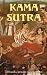 Kama Sutra (Illustrated Edition): An Ancient Indian Treatise on Love, Life and Society For Adult Readers