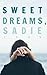 Sweet Dreams, Sadie by LyssFrom1996