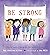 Be Strong (Be Kind #2)