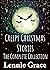 Creepy Christmas Stories by Lennie Grace