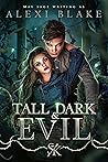 Tall Dark & Evil by Alexi Blake