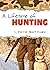 A Lifetime of Hunting by Derrell Albert Rodine