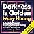 Darkness Is Golden: A Guide...