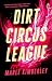 Dirt Circus League