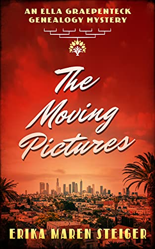 The Moving Pictures (Ella Graepenteck Genealogy Mysteries #1)