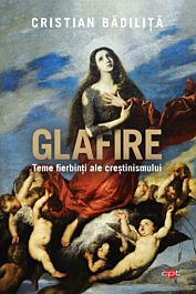 Glafire. Teme fierbinți ale creștinismului (Mass Market Paperback)