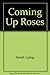 Coming up Roses