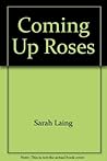 Coming up Roses Coming up Roses