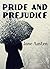 Pride and Prejudice: Books to Read Before You Die - The Best Books of All Time (Illustrated)