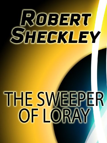 The Sweeper of Loray (Kindle Edition)
