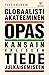 Globaalisti akateeminen. Opas kansainväliseen tiedejulkaisemiseen