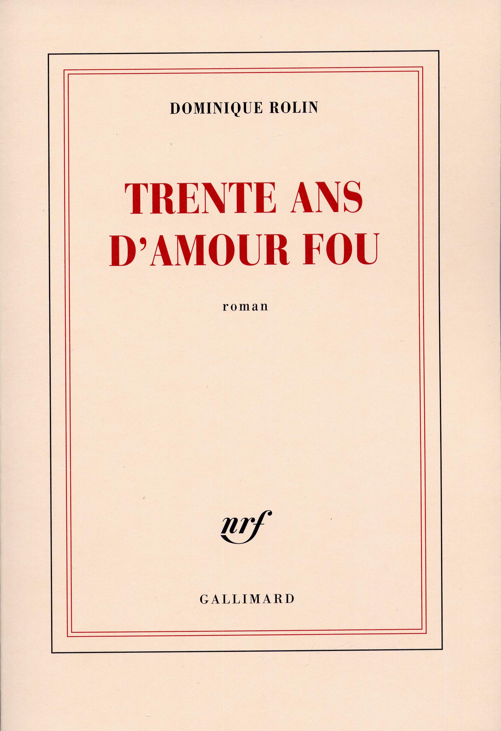 Trente ans d'amour fou (Paperback)