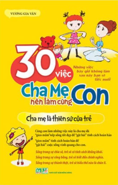 30 việc cha mẹ nên làm cùng con: cha mẹ là thiên sứ của trẻ