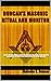 Duncan’s Masonic Ritual and Monitor : GUIDE TO THE THREE SYMBOLIC DEGREES OF THE ANCIENT YORK RITE AND TO THE DEGREES OF MARK MASTER, PAST MASTER, MOST EXCELLENT MASTER, AND THE ROYAL ARCH