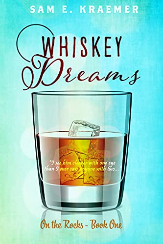 Whiskey Dreams (On the Rocks, #1)