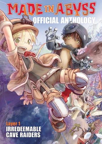 Made in Abyss Official Anthology Layer 1: Irredeemable Cave Raiders